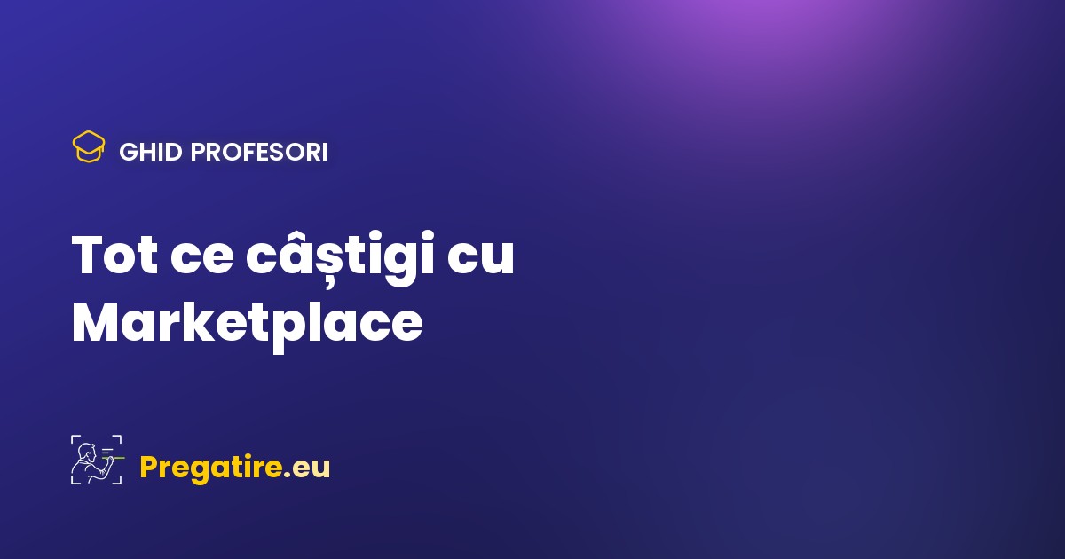 Ce câștigă profesorul când activează plățile online: toate beneficiile Marketplace